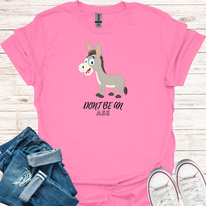 Don't Be An Ass Donkey T-Shirt