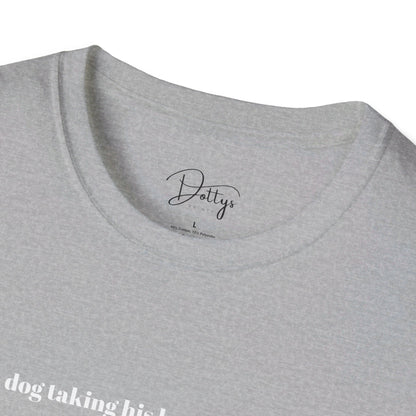 Just A Dog Taking His Human For A Walk T-Shirt