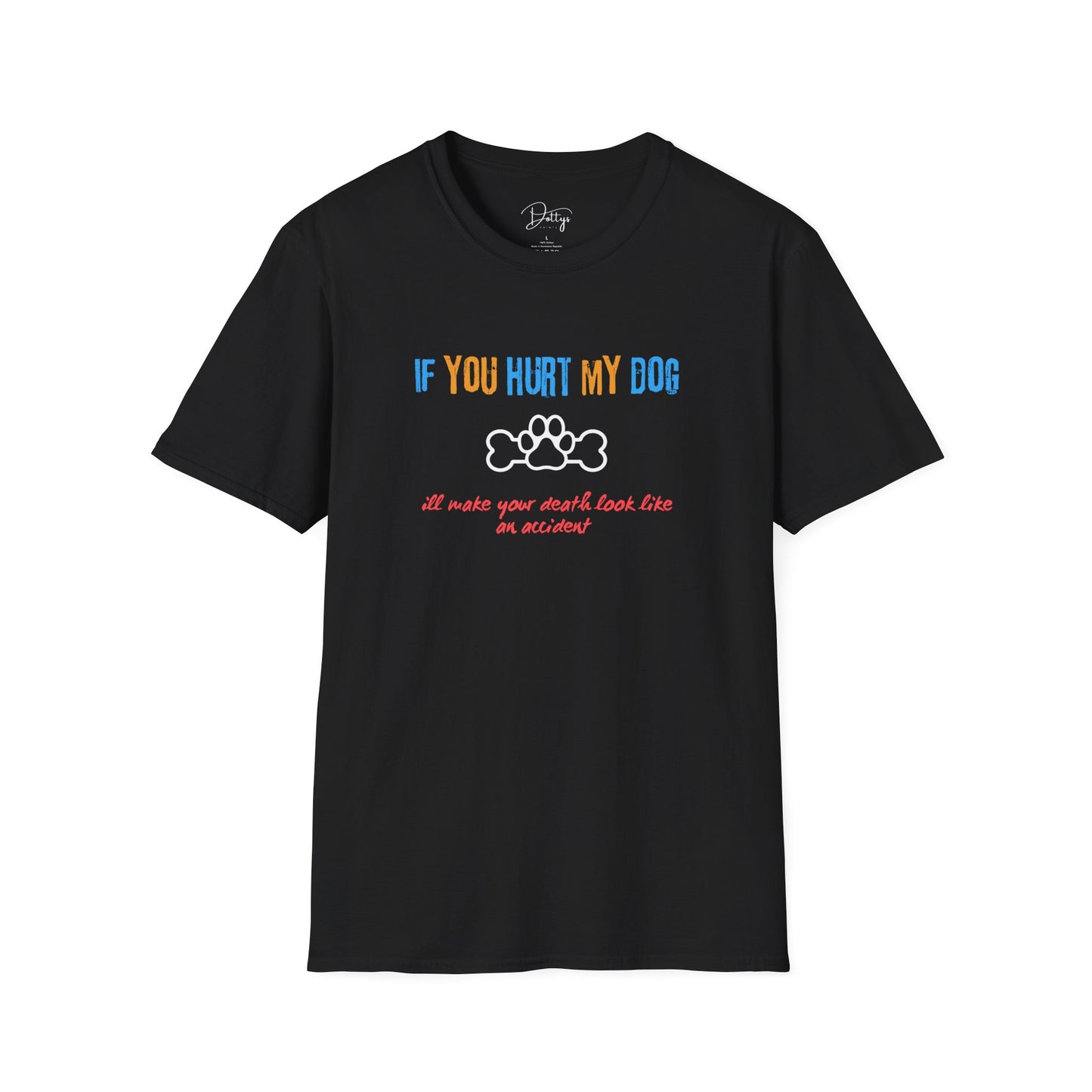 If You Hurt My Dog T-Shirt