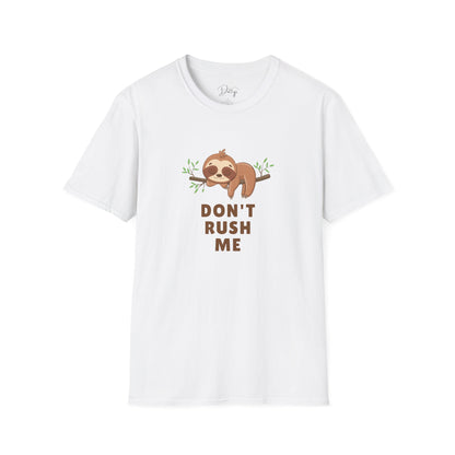 Don't Rush Me Sloth T-Shirt