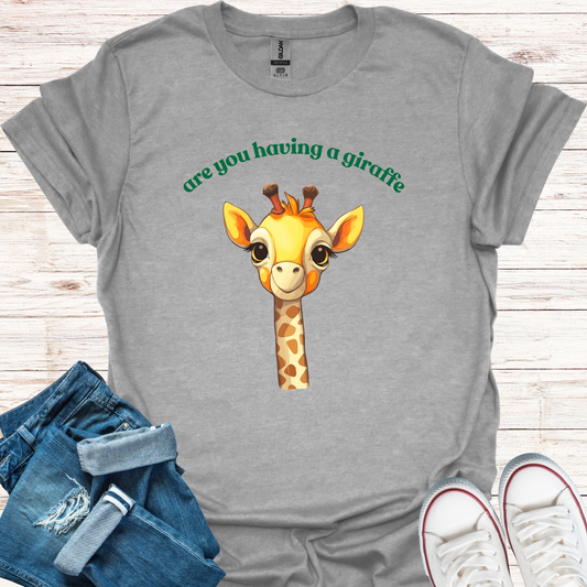 Having A Giraffe Funny T-Shirt