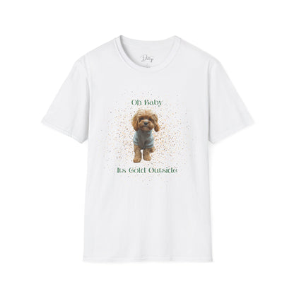 Oh Baby Its Cold Outside Dog T-Shirt