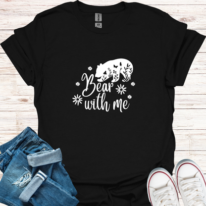 Bear With Me T-Shirt