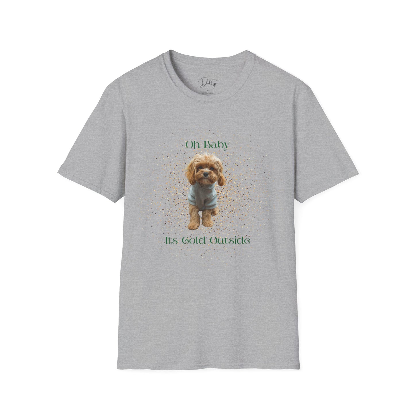 Oh Baby Its Cold Outside Dog T-Shirt