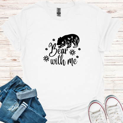 Bear With Me T-Shirt