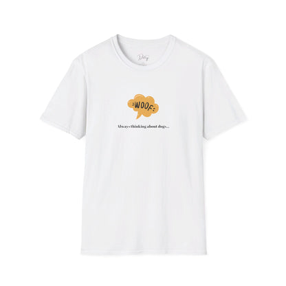 Always Thinking About Dogs T-Shirt