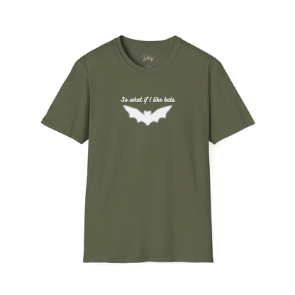 So What If I Like Bats T-Shirt