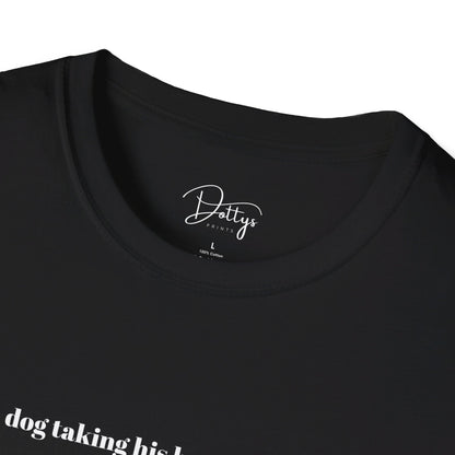 Just A Dog Taking His Human For A Walk T-Shirt