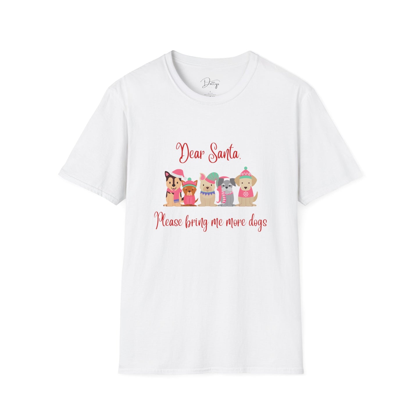 Dear Santa Please Bring Me More Dogs T-Shirt