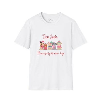 Dear Santa Please Bring Me More Dogs T-Shirt