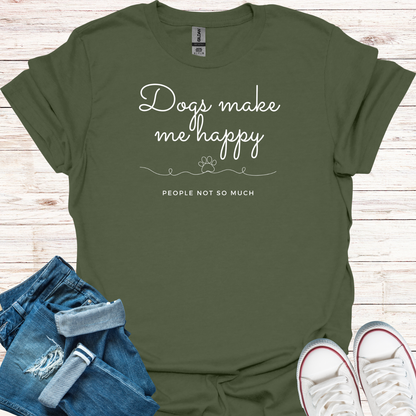 Dogs Make Me Happy T-Shirt