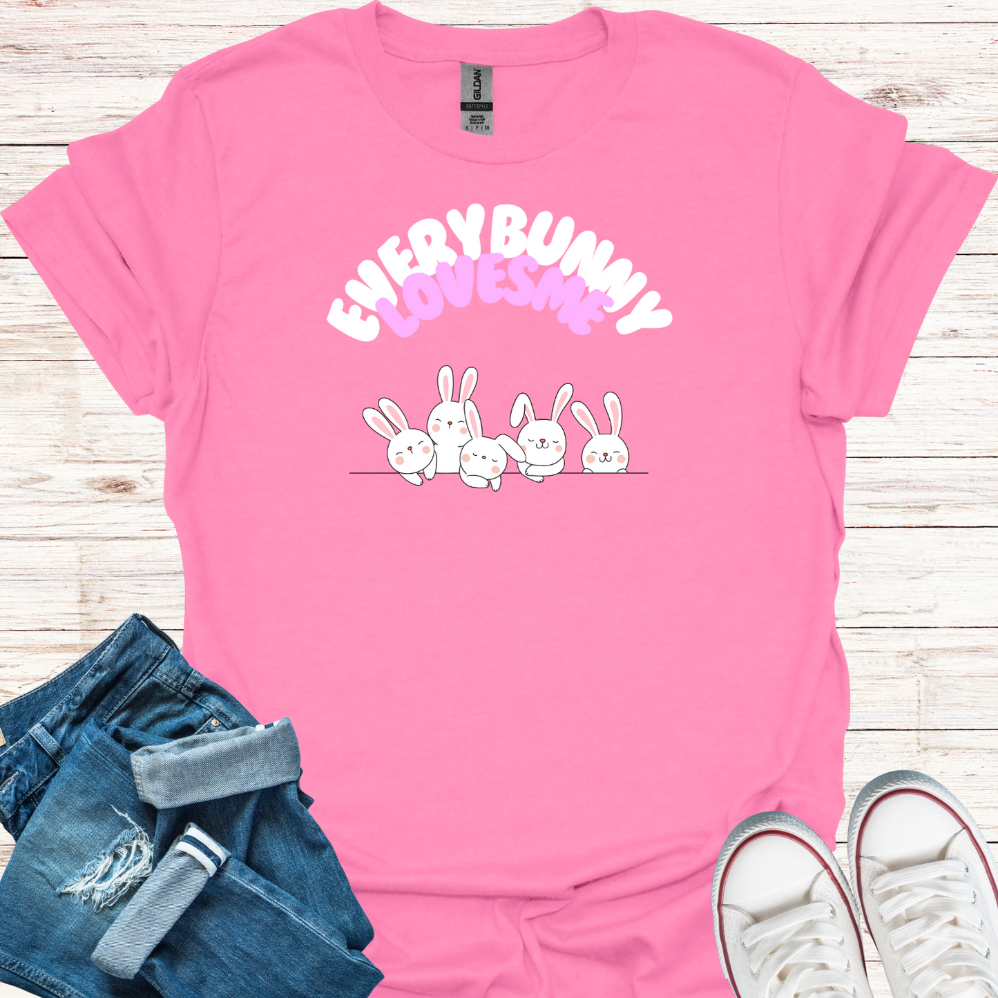 Every Bunny Loves Me T-Shirt