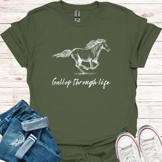 Gallop Through Life T-Shirt