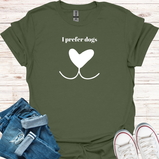 I Prefer Dogs T-Shirt