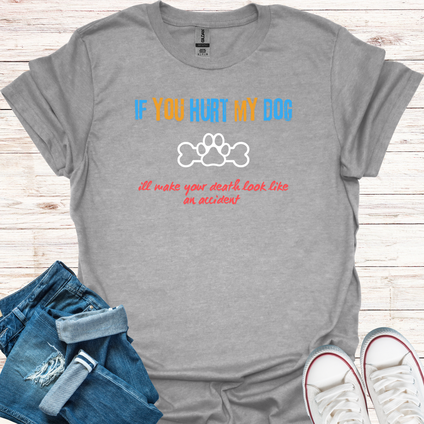 If You Hurt My Dog T-Shirt